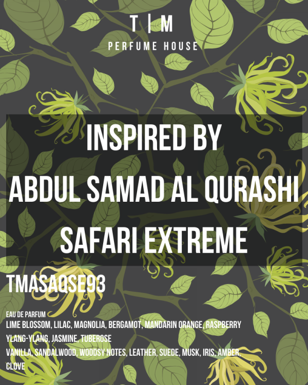 Inspired By Abdul Samad Al Qurashi Safari Extreme TOXIC MALE